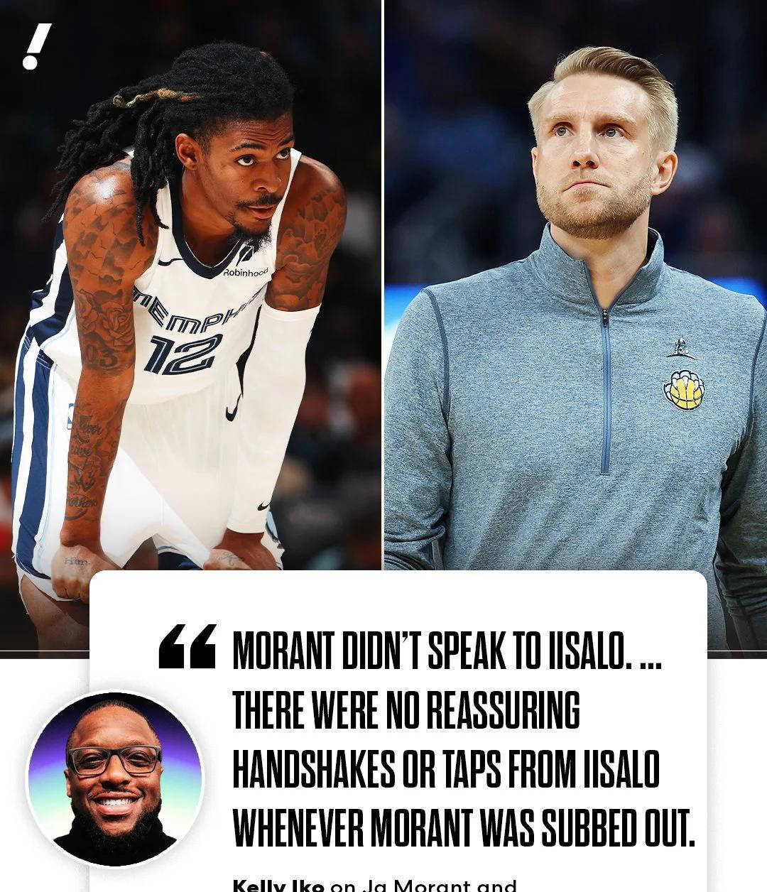 莫兰特与主帅疏远，灰熊内部气氛紧张 交易价值堪比篮网欧文